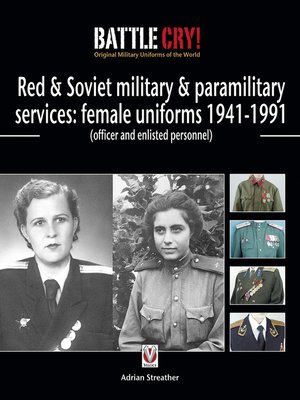 cover image of Red & Soviet Military & Paramilitary Services: Female Uniforms 1941-1991